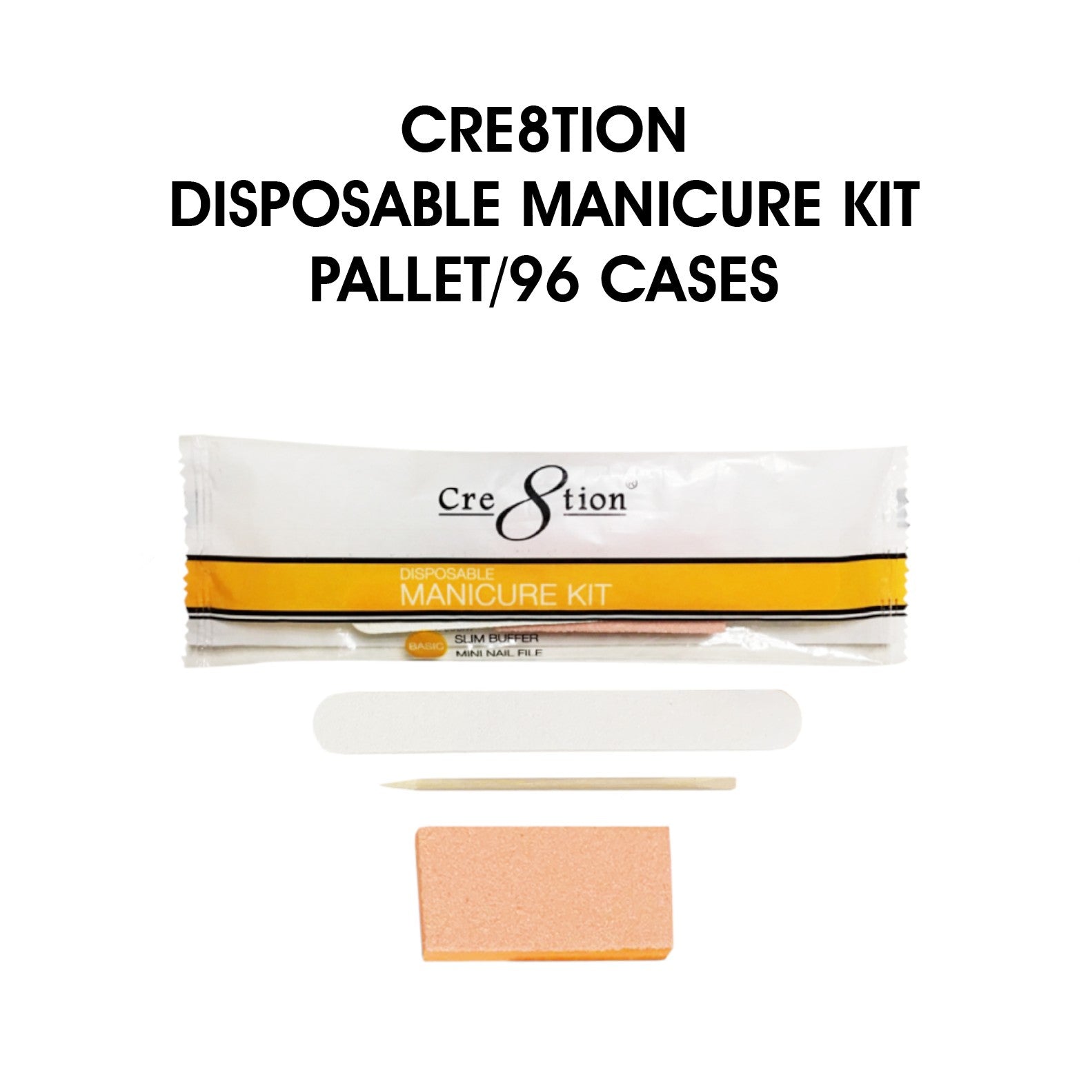 Cre8tion Disposable Manicure Kit - Pallet of 96, case/300 kits